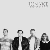 #9 - Teen Vice - Saddest Summer Teen Vice - Saddest Summer