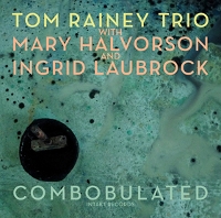 #10 - Tom Rainey Trio - Combabulated Tom Rainey Trio - Combabulated