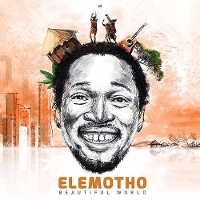#5 - Elemotho - Beautiful World Elemotho - Beautiful World