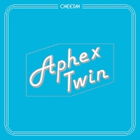 #5 - Aphex Twin - Cheetah Aphex Twin - Cheetah