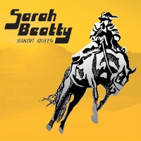 #6 - Sarah Beatty - Bandit Queen Sarah Beatty - Bandit Queen