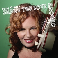 Suzie Vinnick - Shake The Love Around