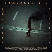 #4 - Comeback Kid - Outsider Comeback Kid - Outsider