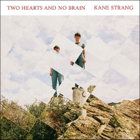 #15 - Kane Strang - Two Hearts and No Brain Kane Strang - Two Hearts and No Brain