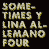 #4 - Lina Allemano Four - sometimes y Lina Allemano Four - sometimes y