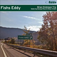 Brian Dickinson Trio - Fishs Eddy