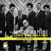 #5 - Mostly Other People Do The Killing - Loafer's Hollow Mostly Other People Do The Killing - Loafer's Hollow