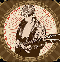 #5 - Dylan Wickens and the Grand Naturals - Hi Lo-Fi Dylan Wickens and the Grand Naturals - Hi Lo-Fi