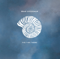 Brad Cheeseman - The Tide Turns