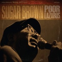 #3 - Sugar Brown - Poor Lazarus Sugar Brown - Poor Lazarus