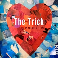 #8 - The Trick - Inaugurate Me The Trick - Inaugurate Me