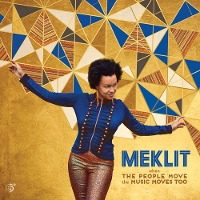 #6 - Meklit - When The People Move the Music Moves Too Meklit - When The People Move the Music Moves Too