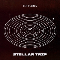 #2 - Lex Plexus - Stellar Trip Lex Plexus - Stellar Trip