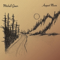 #4 - Mitchell Green - August Moon Mitchell Green - August Moon