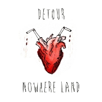 #2 - Detour - Nowhere Land Detour - Nowhere Land