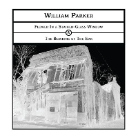 #1 - William Parker - Flower in a stained-glass window & the blinking of an ear William Parker - Flower in a stained-glass window & the blinking of an ear
