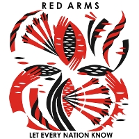 #2 - Red Arms - Let Every Nation Know Red Arms - Let Every Nation Know