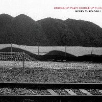 #4 - Henry Threadgill - double up, plays double up plus Henry Threadgill - double up, plays double up plus