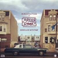 #5 - Career Crooks - Good Luck With That Career Crooks - Good Luck With That