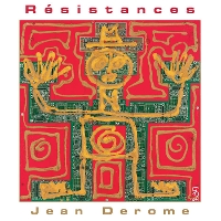 #22 - Jean Derome - Resistances Jean Derome - Resistances