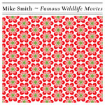 #2 - Mike Smith Company - Famous Wildlife Movies Mike Smith Company - Famous Wildlife Movies