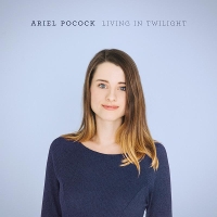 #5 - Ariel Pocock - Living In Twilight Ariel Pocock - Living In Twilight