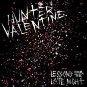 Hunter Valentine - Lessons From The Late Night