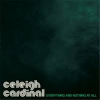#7 - Celeigh Cardinal - Everything And Nothing At All Celeigh Cardinal - Everything And Nothing At All