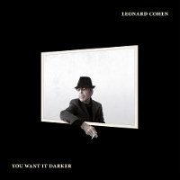 #4 - Leonard Cohen - You Want It Darker Leonard Cohen - You Want It Darker