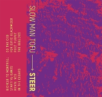 #3 - Slow Man Tofu - Steer Slow Man Tofu - Steer