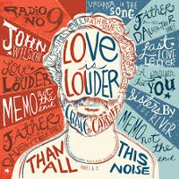 #25 - Craig Cardiff - Love Is Louder (Than All This Noise) Craig Cardiff - Love Is Louder (Than All This Noise)