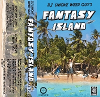 #1 - DJ Smoke Weed Guy - Fantasy Island DJ Smoke Weed Guy - Fantasy Island