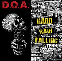 #8 - D.O.A. - Hard Rain Falling D.O.A. - Hard Rain Falling