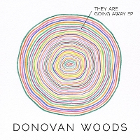 Donovan Woods - They Are Going Away EP