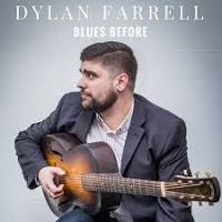 #5 - Dylan Farrell - Blues Before Dylan Farrell - Blues Before