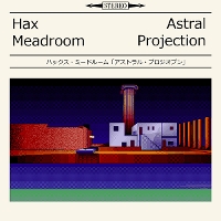 #8 - Hax Meadroom - Astral Projection Hax Meadroom - Astral Projection