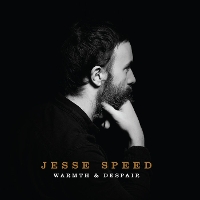 #5 - Jesse Speed - Warmth & Despair Jesse Speed - Warmth & Despair