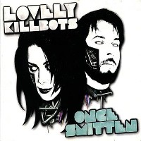 The Lovely Killbots - Once Smitten