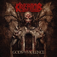 #5 - Kreator - Gods of Violence Kreator - Gods of Violence