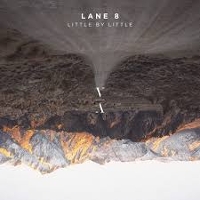 #5 - Lane 8 - Little By Little Lane 8 - Little By Little