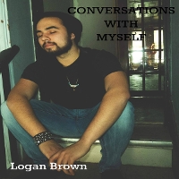 #3 - Logan Brown - Conversations With Myself Logan Brown - Conversations With Myself