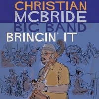 #3 - Christian McBride Big Band - Bringin' It Christian McBride Big Band - Bringin' It