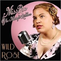 #2 - Miss Rae & The Midnight Ramblers - Wild Rose Miss Rae & The Midnight Ramblers - Wild Rose