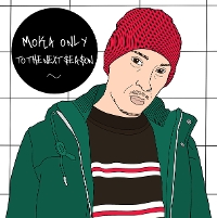 #5 - Moka Only - To The Next Season Moka Only - To The Next Season