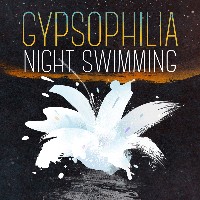 #4 - Gypsophilia - Night Swimming Gypsophilia - Night Swimming