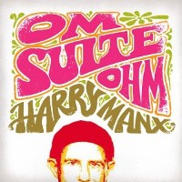 #2 - Harry Manx - Om Suite Ohm Harry Manx - Om Suite Ohm