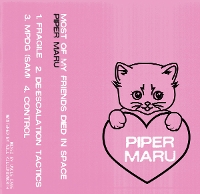 #10 - Piper Maru - Most Of My Friends Died In Space Piper Maru - Most Of My Friends Died In Space