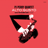 #6 - PJ Perry Quartet - Alto Gusto: Live At The Yardbird Suite PJ Perry Quartet - Alto Gusto: Live At The Yardbird Suite