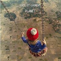 #3 - Eric St-Laurent - Planet Eric St-Laurent - Planet