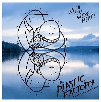 #4 - Various - Meet The Factory - A Plastic Factory Compilation Various - Meet The Factory - A Plastic Factory Compilation